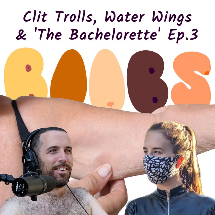 cover art for Clit Trolls, Water Wings and 'The Bachelorette' Week 3, Season 16 - Boobs #2