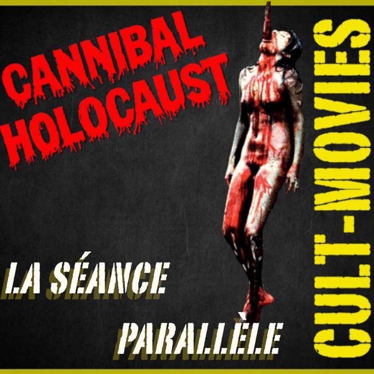 cover art for La Séance Parallèle 4 | Cannibal Holocaust