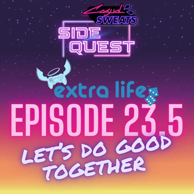 cover art for Let's Do Good Together - An Extra Life Mini Episode