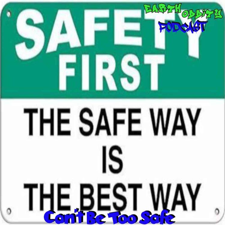 cover art for Earth Oddity 233: Can't Be Too Safe