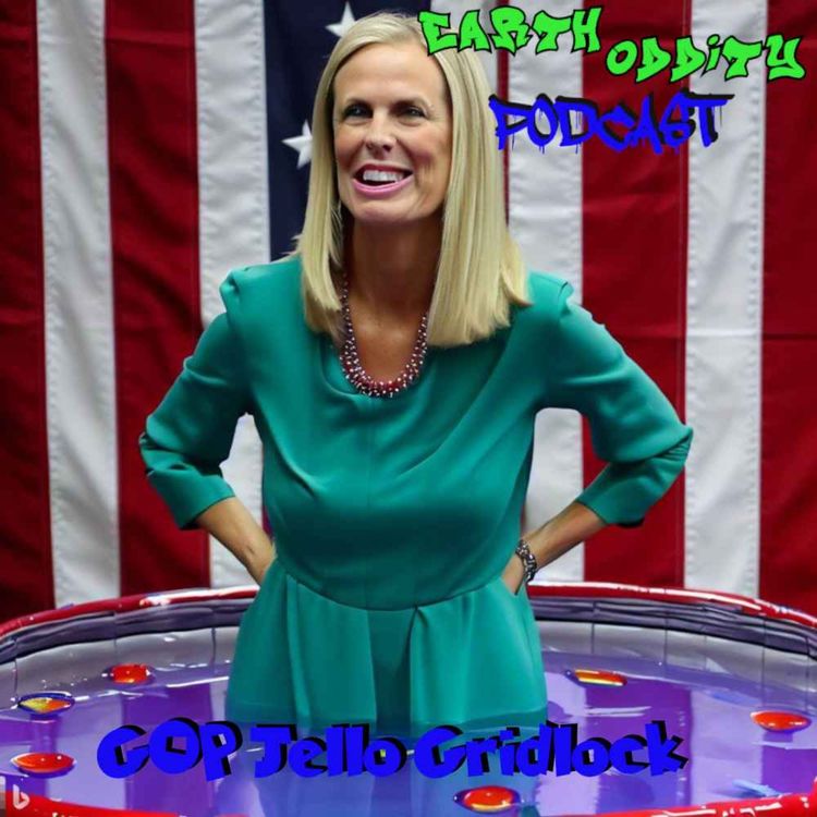 cover art for Earth Oddity 264: GOP Jello Gridlock