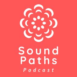 cover art for Sound Paths Podcast