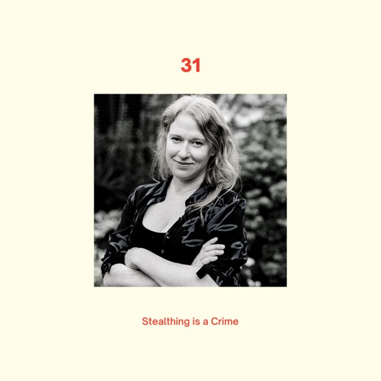 cover art for Episode 34 - Stealthing is a Crime