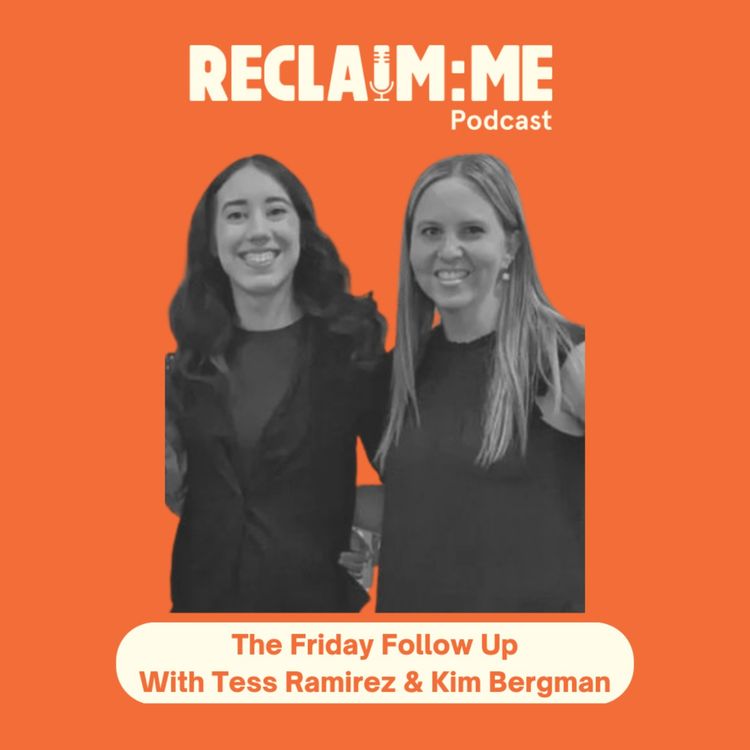 cover art for Episode 75 - Friday Follow Up with Tess Ramirez and Kim Bergman