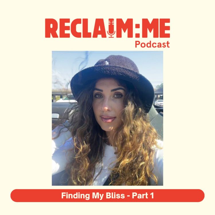 cover art for Episode 114 - Finding My Bliss - With Raquel Deserbelles Obrien - Part 1