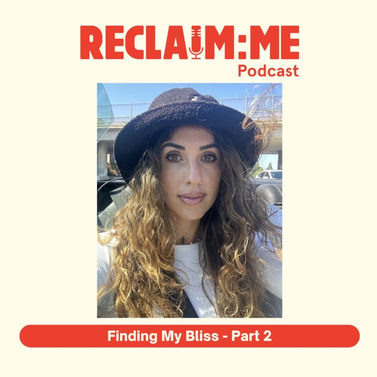 cover art for Episode 115 - Finding My Bliss - With Raquel Deserbelles Obrien - Part 2