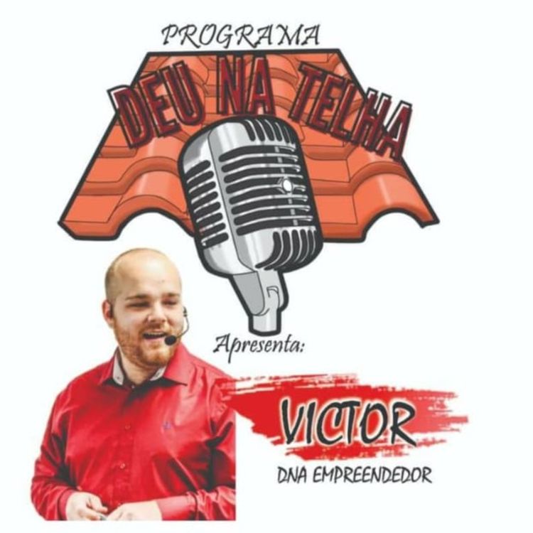 cover art for Deu Na Telha - Victor Henrique - O verdadeiro significado de empreendedorismo