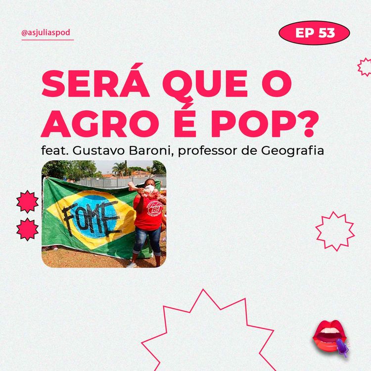 cover art for #53 - Será que o AGRO é POP? (feat. Gustavo Baroni)