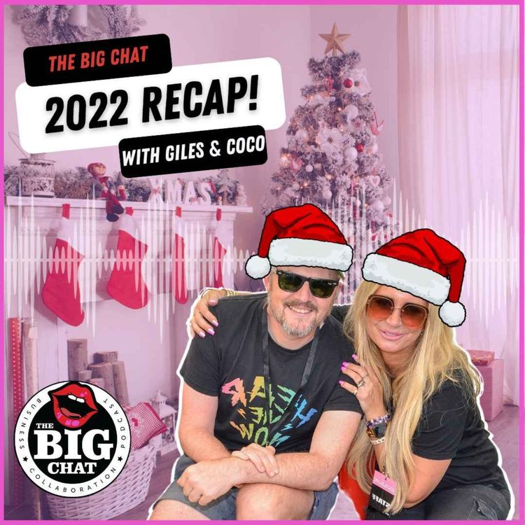 cover art for The Big Chat 2022 Recap with Giles and Coco
