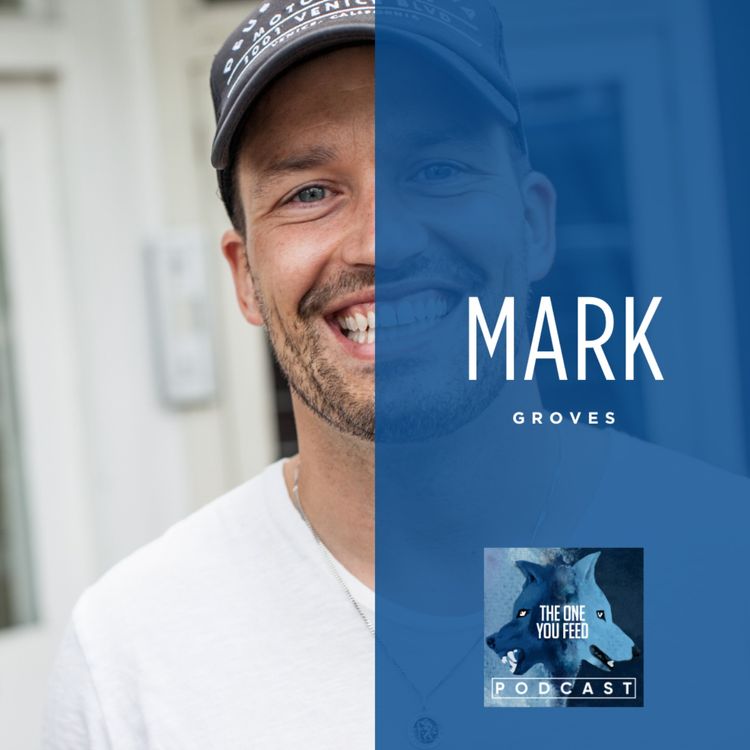 cover art for How to Navigate Relationships and Personal Growth with Mark Groves