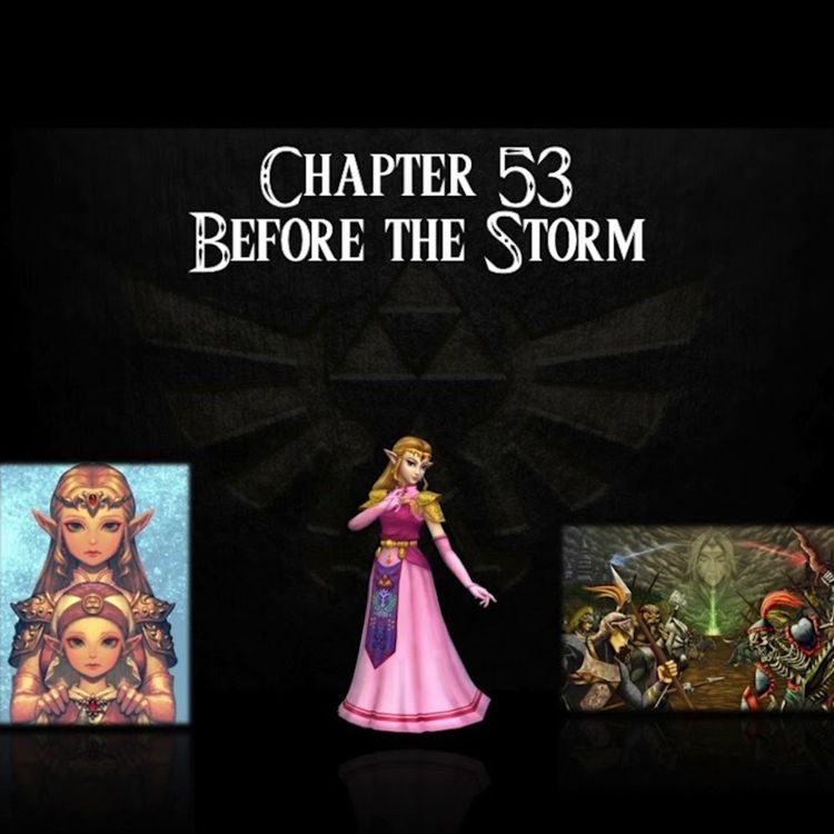 cover art for Ocarina of Time- an audiobook project- Chapter 53: Before the Storm