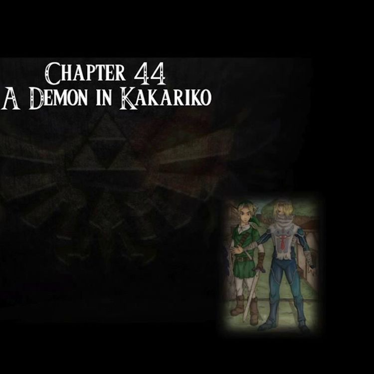 cover art for Ocarina of TIme- an audiobook production- Chapter 44- A Demon in Kakariko