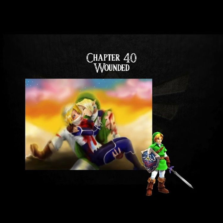 cover art for Ocarina of Time- an audiobook production- Chapter 40: Wounded