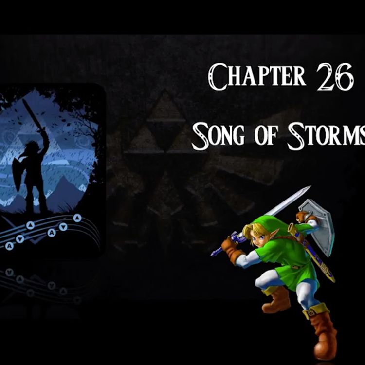 cover art for Ocarina of Time- an Audiobook production- Chapter 26 Song of Storms