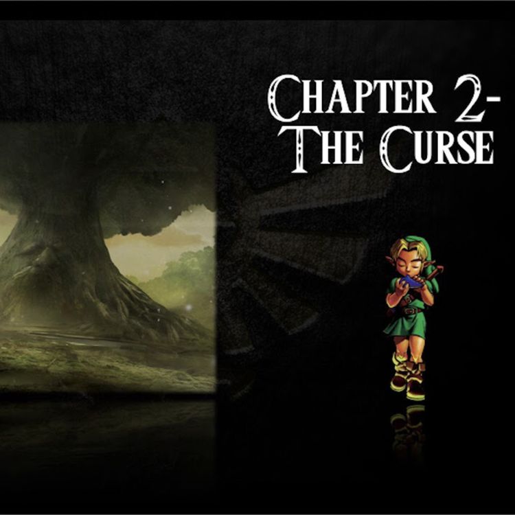 cover art for The Legend of Zelda Ocarina of Time audiobook: Chapter 2- The Curse