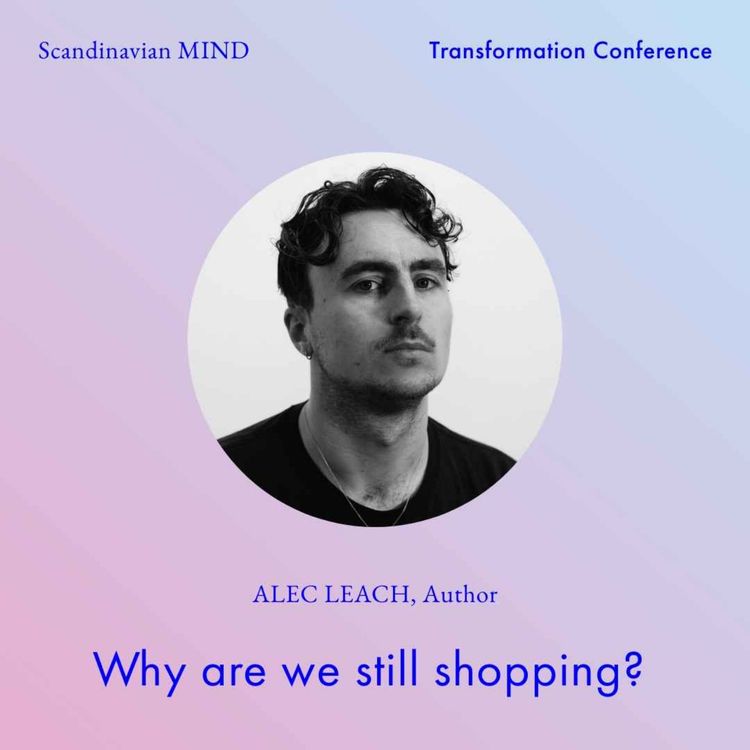 cover art for Alec Leach on why we are still shopping (Transformation Conference)