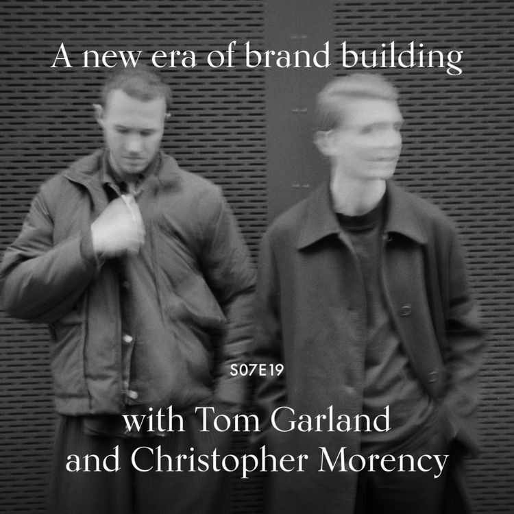 cover art for A new era of brand building (with Christopher Morency and Tom Garland)