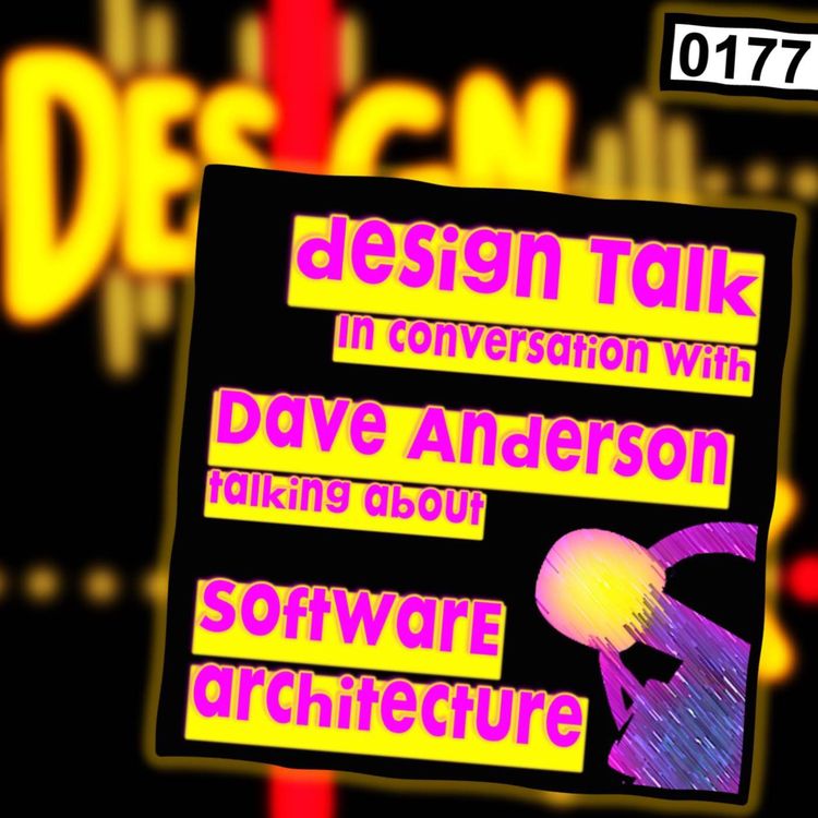 cover art for 0177 - Software Architecture with Dave Anderson