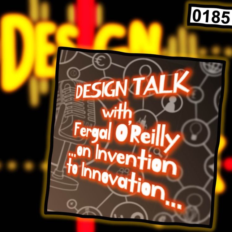 cover art for 0185 - Invention to Innovation with Fergal O'Reilly