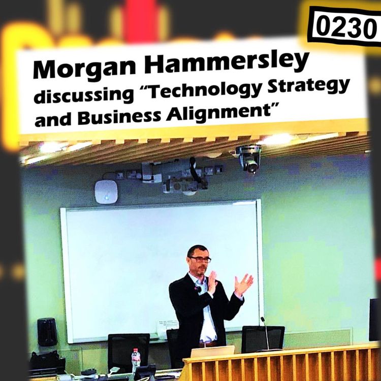 cover art for 0230 - Technology Strategy with Morgan Hammersley