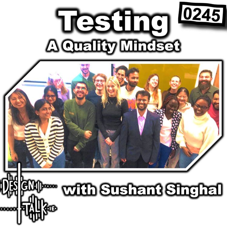 cover art for 0245 - Testing, a Quality Mindset with Sushant Singhal