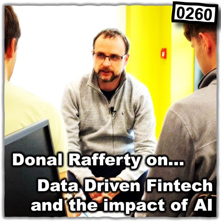 cover art for 0260 - Data Driven Fintech with Donal Rafferty