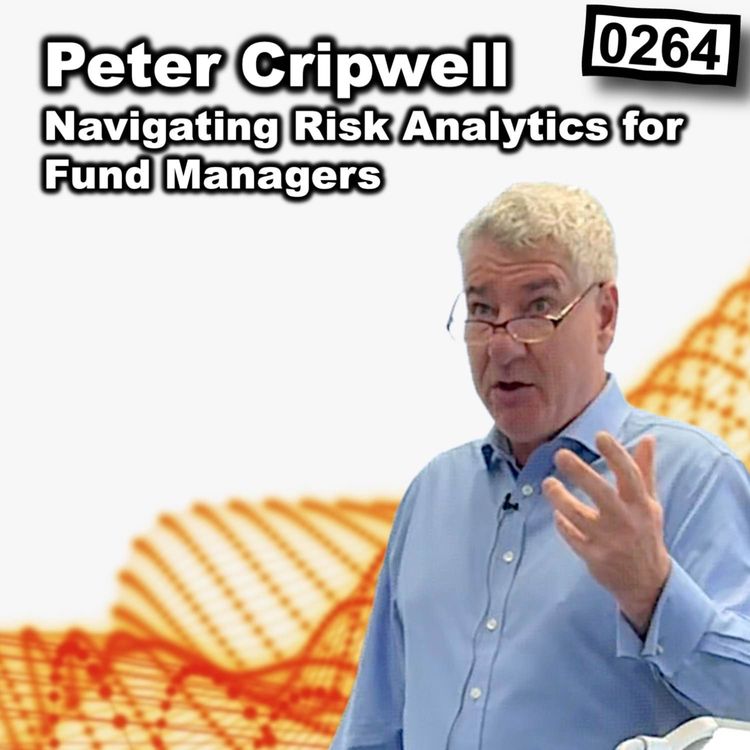 cover art for 0264 - Navigating Risk with Peter Cripwell