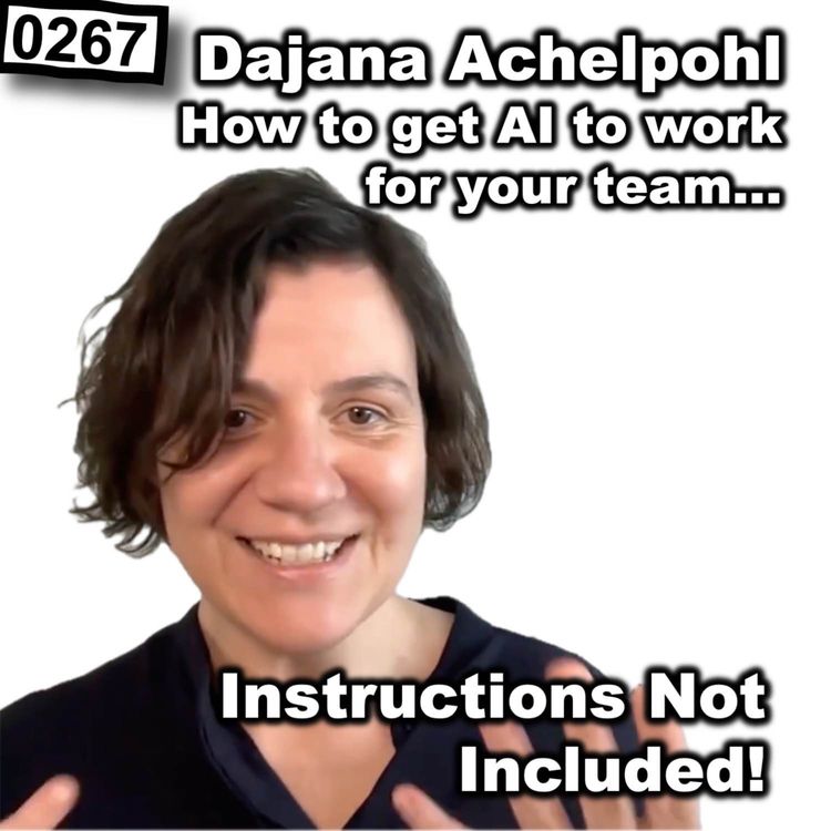 cover art for 0267 - Instructions Not Included with Dajana Achelpohl