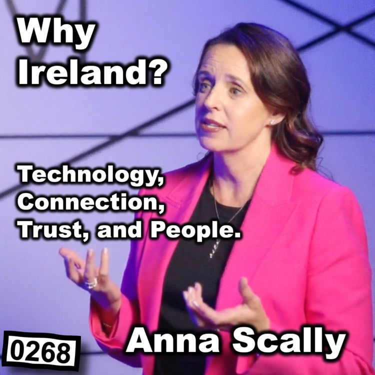 cover art for 0268 - Why Ireland? with Anna Scally