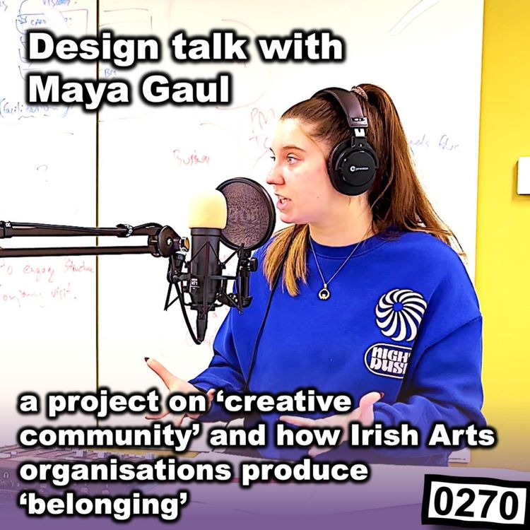 cover art for 0270 - Creative Community with Maya Gaul