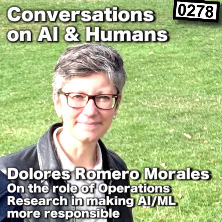 cover art for 0278 - Toward Responsible AI/ML with Dolores Romero Morales