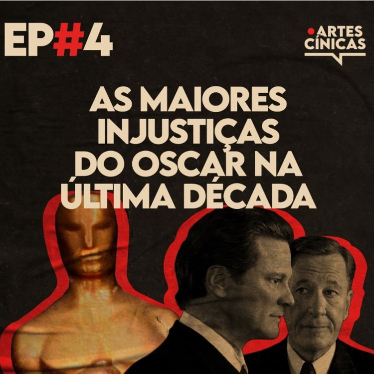 cover art for Artes Cínicas #4: As Maiores Injustiças do Oscar na Última Década