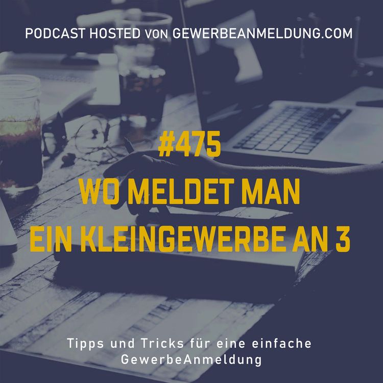 cover art for #475 Wo meldet man ein Kleingewerbe an 3
