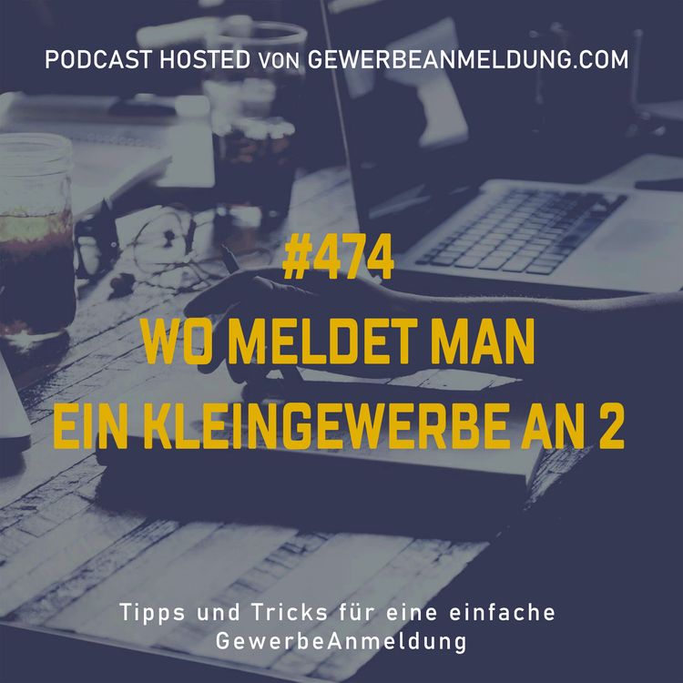 cover art for #474 Wo meldet man ein Kleingewerbe an 2