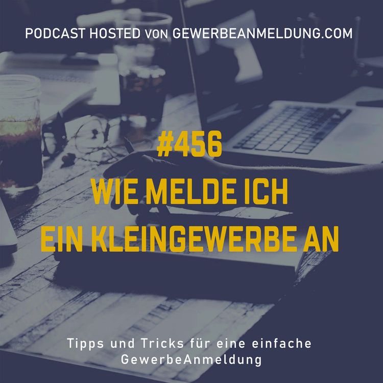 cover art for #456 Wie melde ich ein Kleingewerbe an
