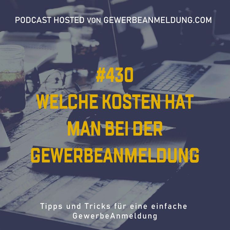 cover art for #430 Welche Kosten hat man bei der Gewerbeanmeldung
