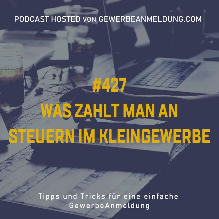 cover art for #427 Was zahlt man an Steuern im Kleingewerbe