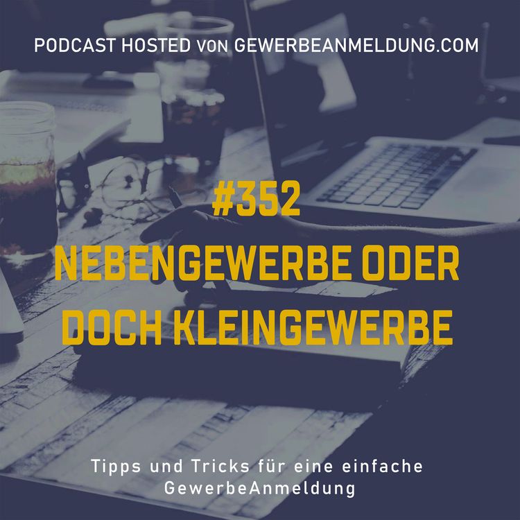 cover art for #352 Nebengewerbe oder doch Kleingewerbe