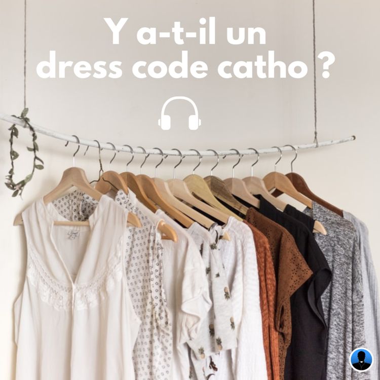 cover art for S2E01 Y a-t-il un dress code catho ? P. Siboulet