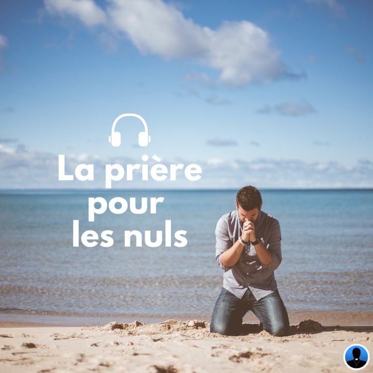 cover art for S1E26 La prière pour les nuls - P. Bienvenu