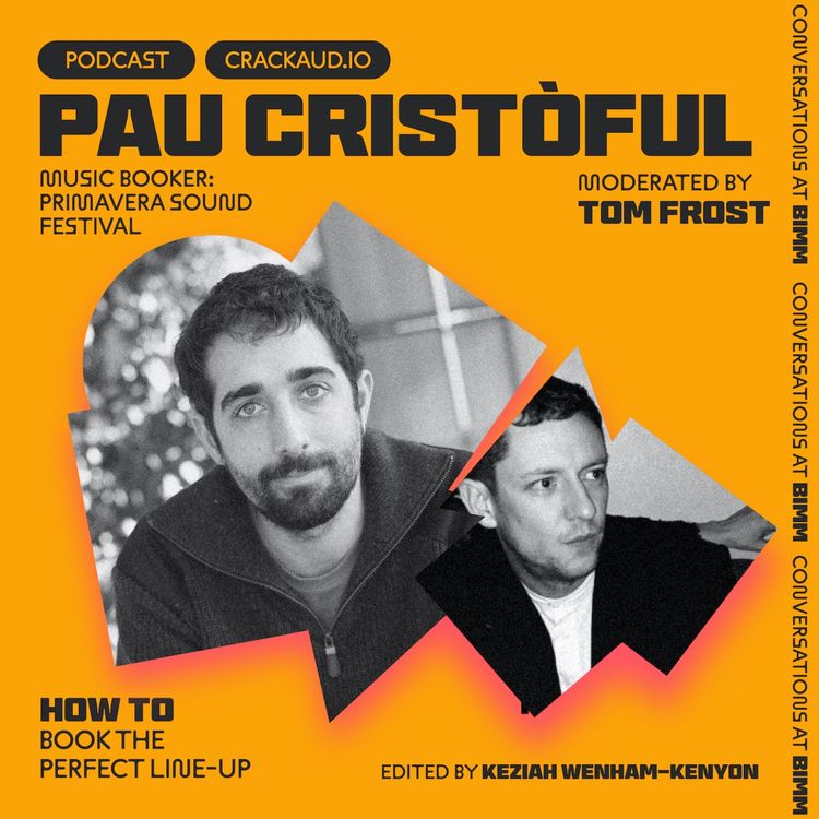 cover art for How to book the perfect line-up: A conversation with Pau Cristòful