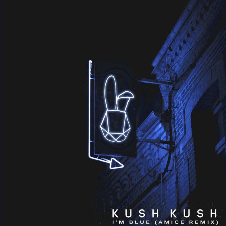 cover art for Kush Kush - I'm Blue (Amice Remix)