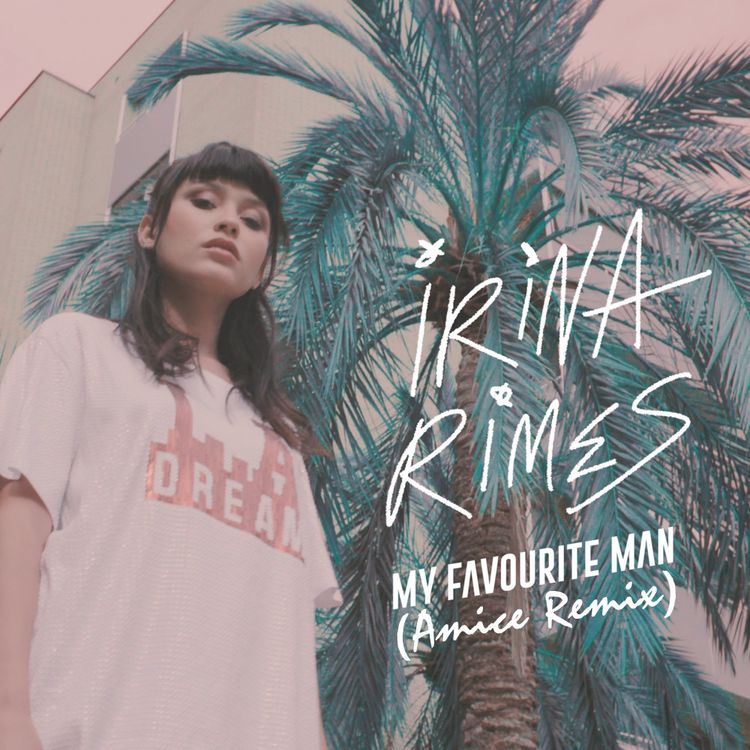 cover art for Irina Rimes - My Favourite Man (Amice Remix)
