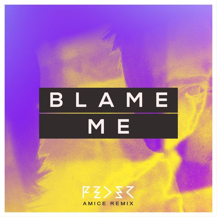 cover art for Feder - Blame Me (Amice Remix)