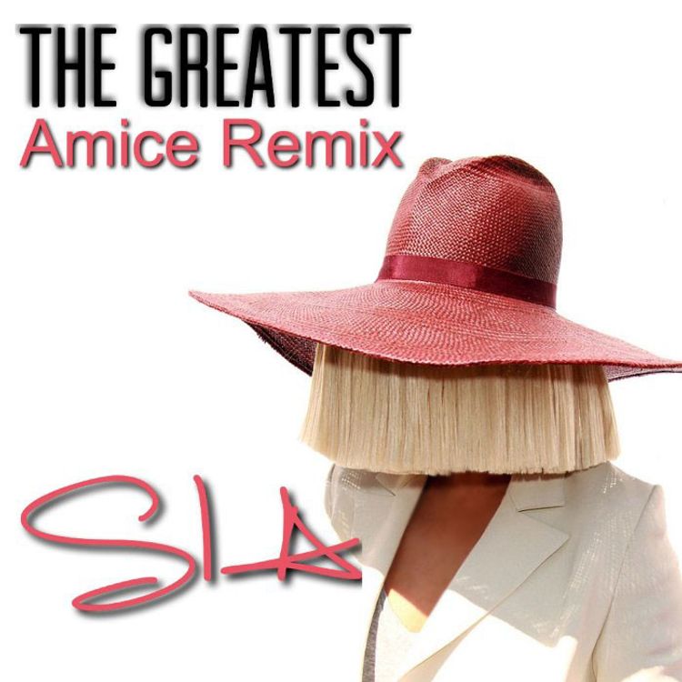 cover art for Sia - The Greatest (Amice Remix)