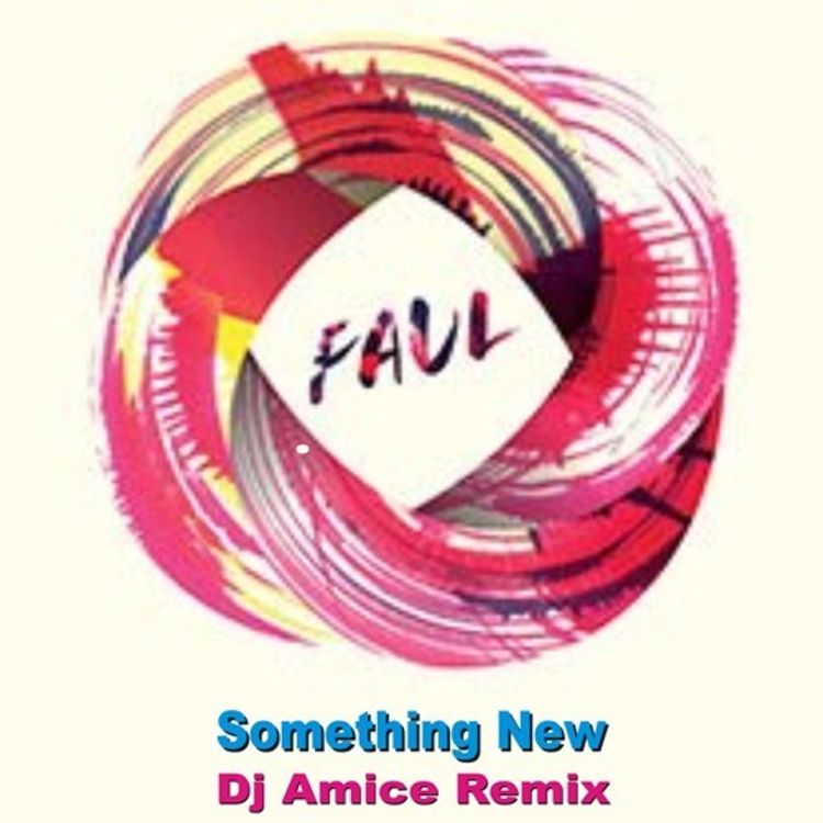 cover art for Faul - Something New (Amice Remix)