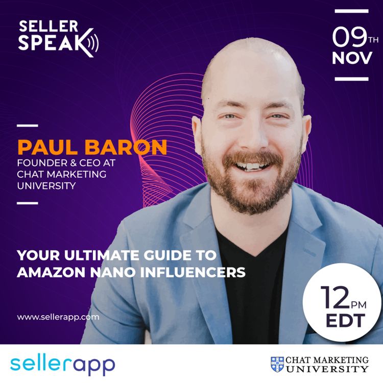 cover art for Who Are Nano-influencers? Your Ultimate Guide to Amazon Influencer Marketing With Paul Baron