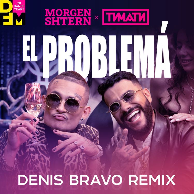 cover art for MORGENSHTERN & Тимати - El Problema (Denis Bravo Radio Edit)