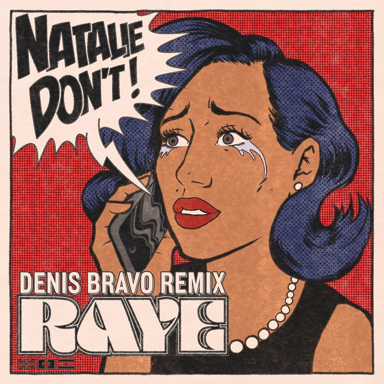 cover art for Raye - Natalie Don't (Denis Bravo Radio Edit)