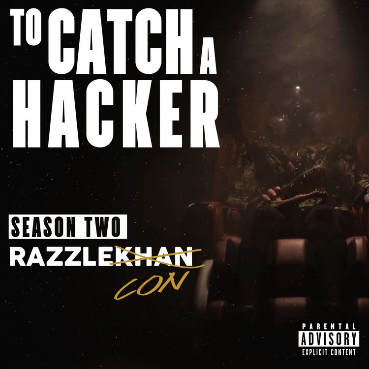 cover art for TRAILER: To Catch A Hacker Season 2, RazzleCON